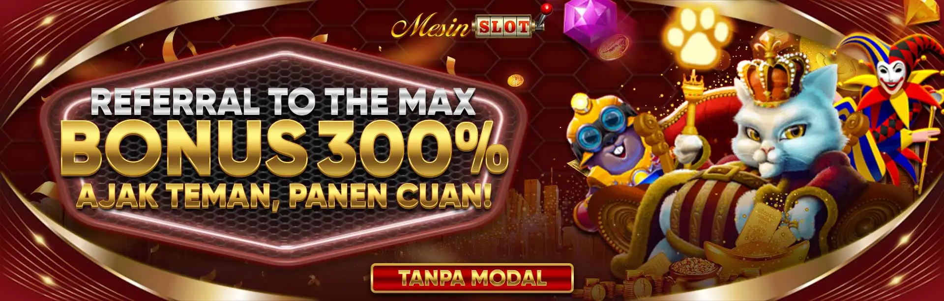 REFERRAL 300% MESINSLOT