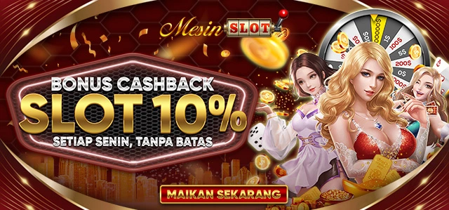 CASHBACK MINGGUAN SLOT 10% MESINSLOT